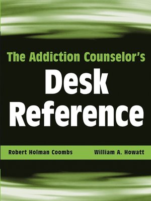 cover image of The Addiction Counselor's Desk Reference